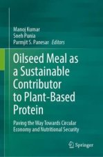 Oilseed Meal as a Sustainable Contributor to Plant-Based Protein