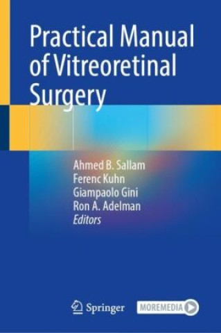 Practical Manual of Vitreoretinal Surgery