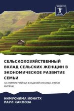 SEL'SKOHOZYaJSTVENNYJ VKLAD SEL'SKIH ZhENShhIN V JeKONOMIChESKOE RAZVITIE SEM'I