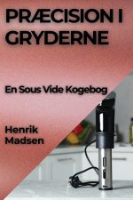 Pr?cision i Gryderne
