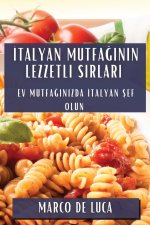 ?talyan Mutfa??n?n Lezzetli S?rlar?