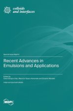 Recent Advances in Emulsions and Applications