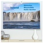 Island - Gletscher, Wasserfälle, Heiße Quellen (hochwertiger Premium Wandkalender 2024 DIN A2 quer), Kunstdruck in Hochglanz