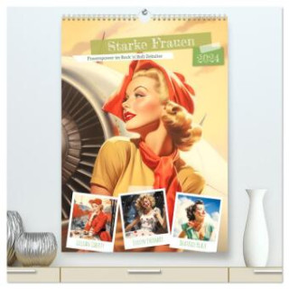 Starke Frauen (hochwertiger Premium Wandkalender 2024 DIN A2 hoch), Kunstdruck in Hochglanz