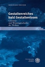 ,Gestaltenreiches bald Gestaltenloses'