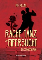 Rache, Tanz und Eifersucht