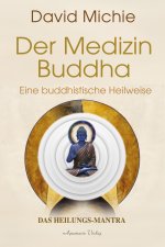 Der Medizin-Buddha - Eine buddhistische Heilweise