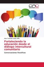 Fortaleciendo la educación desde el diálogo intercultural comunitario