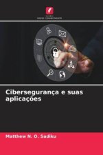 Cibersegurança e suas aplicaç?es