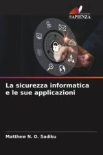 La sicurezza informatica e le sue applicazioni