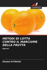 METODI DI LOTTA CONTRO IL MARCIUME DELLA FRUTTA