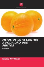 MEIOS DE LUTA CONTRA A PODRID?O DOS FRUTOS