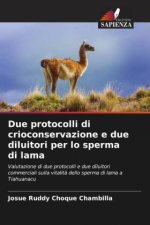 Due protocolli di crioconservazione e due diluitori per lo sperma di lama