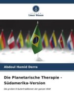 Die Planetarische Therapie - Südamerika-Version