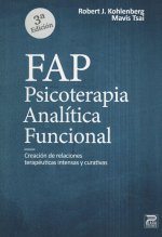 Psicoterapia analítica funcional : creación de relaciones terapéuticas intensas y curativas