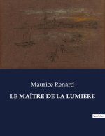 LE MAÎTRE DE LA LUMI?RE
