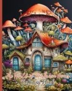 The World of Mushroom Homes Coloring Book