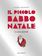 piccolo Babbo Natale. Le storie più belle