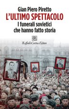 ultimo spettacolo. I funerali sovietici che hanno fatto storia