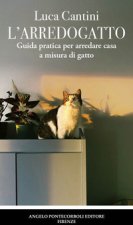 arredogatto. Guida pratica per arredare casa a misura di gatto