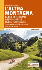 altra montagna. Guida di turismo responsabile nelle terre alte