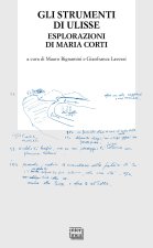strumenti di Ulisse. Esplorazioni di Maria Corti