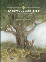 bussola degli elfi. Prove di coraggio per salvare la natura