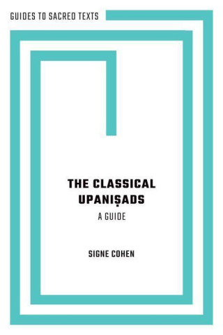 The Classical Upani.sads A Guide (Hardback)