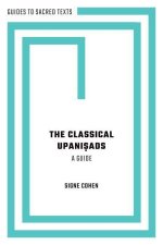 The Classical Upani.sads A Guide (Hardback)