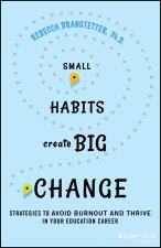 Time to Thrive: Microhabits to Beat Teacher Burnou t