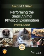 Performing the Small Animal Physical Examination, 2nd Edition