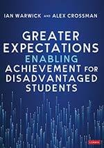 Greater Expectations: Enabling Achievement for Disadvantaged Students