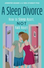 Sleep Divorce: How to Sleep Apart, Not Fall Apart