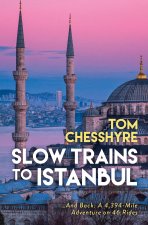 Slow Trains to Istanbul