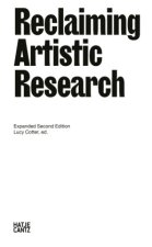 Reclaiming Artistic Research: Extended 2nd Edition