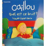 Caillou, quel est ce bruit ? - Bilingue Fr-Ar
