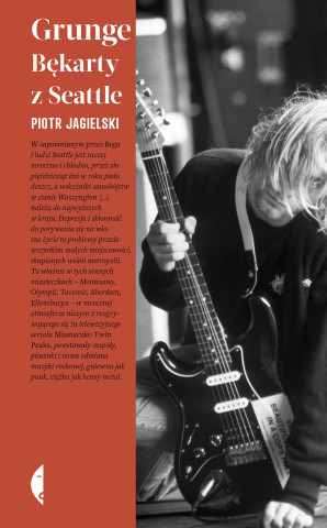 Grunge. Bękarty z Seattle (Piotr Jagielski)(Pevná)