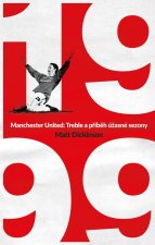 Manchester United – 1999. Příběh úžasné sezony