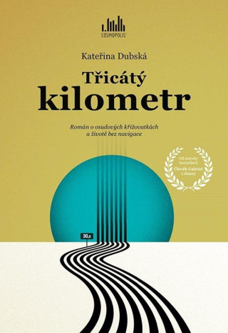 Tďż˝icďż˝tďż˝ kilometr - Romďż˝n o osudovďż˝ch kďż˝iďż˝ovatkďż˝ch a ďż˝ivotďż˝ bez navigace