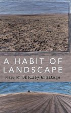 A Habit of Landscape
