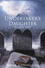 The Undertaker's Daughter (Tel Aviv Noir)