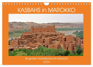 KASBAHS in MAROKKO (Wandkalender 2024 DIN A4 quer), CALVENDO Monatskalender