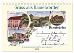 Gruss aus Hamelwörden - Kehdingens schönstes Dorf in alten Ansichten (Tischkalender 2024 DIN A5 quer), CALVENDO Monatskalender