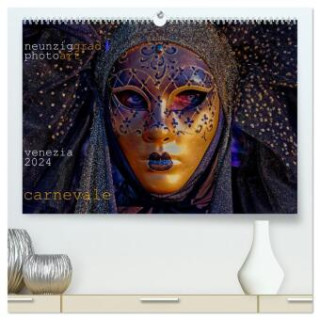 neunziggrad I photoart: venezia carnevale (hochwertiger Premium Wandkalender 2024 DIN A2 quer), Kunstdruck in Hochglanz