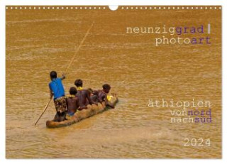 neunziggrad photoart: äthiopien von nord nach süd (Wandkalender 2024 DIN A3 quer), CALVENDO Monatskalender
