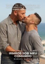 Irm?os sob meu Comando