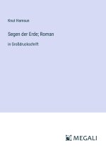 Segen der Erde; Roman