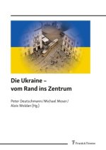 Die Ukraine ? vom Rand ins Zentrum