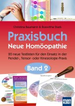 Praxisbuch Neue Homöopathie. Band 2