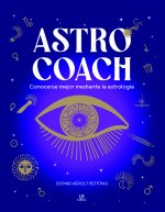 Astro Coach: Conocerse Mejor Mediante la Astrología